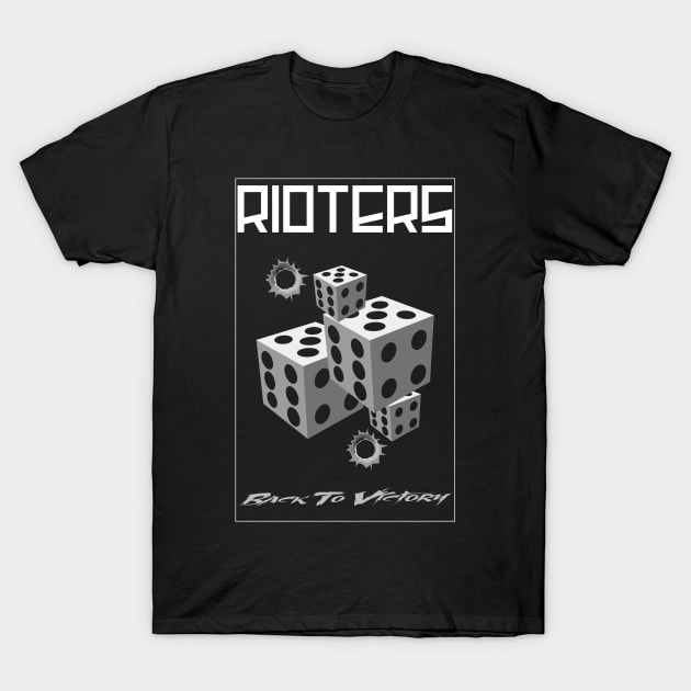 Rioters Dice T-Shirt by yudijunaedi